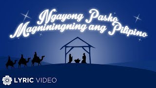 Ngayong Pasko Magniningning Ang Pilipino  Gary Valenciano Toni Gonzaga Lyrics [upl. by Manvel]