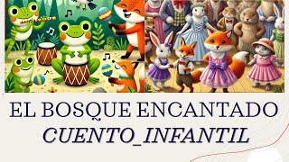 EL BOSQUE ENCANTADO CUENTOINFANTIL [upl. by Montano]