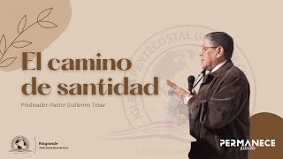 El camino de santidad Semana de renovación espiritual  Pastor Guillermo Tobar [upl. by Enelyt]