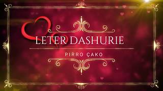 PIRRO ÇAKO  LETER DASHURIE  Lyrics [upl. by Nirok]