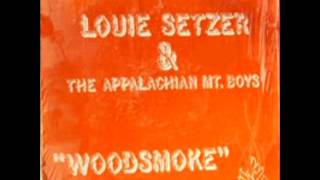 Woodsmoke 1978  Louie Setzer amp The Appalachian Mountain Boys [upl. by Marlena]