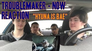 TroubleMaker  Now MV Reaction NonKpop Fan quotHyuna is Baequot [upl. by Lamak650]