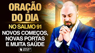 Oração da Manhã 1 de Setembro no Salmo 91 Ao Vivo Novos começos portas e saúde ViniciusIracet [upl. by Olifoet]