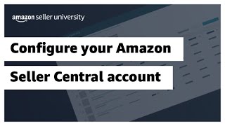 Configure your Amazon Seller Central account [upl. by Aerahs]