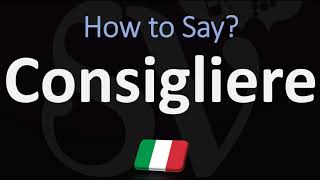 How to Pronounce Consigliere 2 WAYS Italian amp English Pronunciation [upl. by Alleiram]