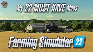 My 22 MUST HAVE MODS for Farming Simulator 22 [upl. by Swigart192]