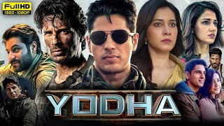 Yodha Full Movie 2024 Hd  Sidharth Malhotra Rashi Khanna Disha Patani  1080p Hd Reviews amp Facts [upl. by Yrolam169]