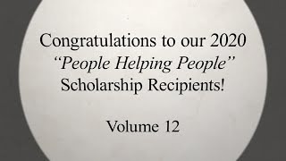 2020 quotPeople Helping Peoplequot Scholarship Recipients Vol 12 [upl. by Valentijn211]