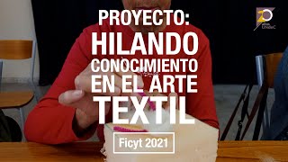 UNdeCtv  Proyecto quotHilando Conocimiento en el Arte Textilquot [upl. by Graeme]