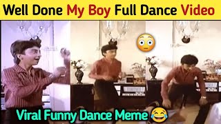 Well Done My Boy Dance 😂 Well Done My Boy Boy Well Done My Boy Movie Well Done My Boy Meme viral [upl. by Koblas]