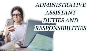 Administrative Assistant Duties And Responsibilities [upl. by Wiese491]