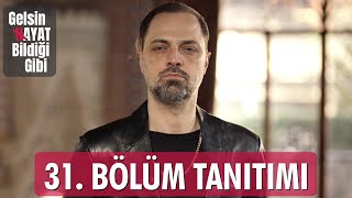 Gelsin Hayat Bildiği Gibi – 31Bölüm Tanıtımı [upl. by Mohkos]