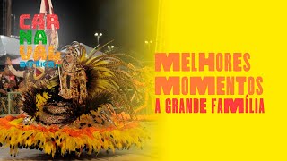 CARNAVAL 2024  A GRANDE FAMÍLIA MELHORES MOMENTOS [upl. by Zales]