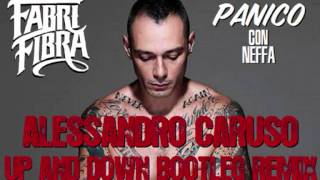 Fabri Fibra con Neffa  Panico Alessandro Caruso Up and Down Bootleg Rmx [upl. by Atsed]