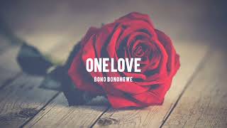 Bono Bonongwe  One Love Official Audio 2023 [upl. by Aela259]