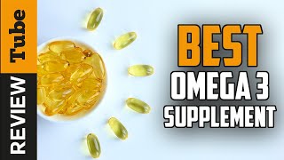 ✅ Omega 3 Best Omega 3 Supplement 2021 Buying Guide [upl. by Sela]