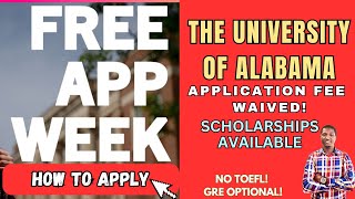 FREE APPLICATION WEEK AT THE UNIVERSITY OF ALABAMAAPPLICATION FEE WAIVED  How to Apply [upl. by Daisi542]