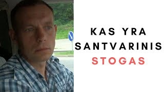 SANTVARINIS STOGAS KAS TAI [upl. by Earlene]