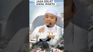 JAGA Waktu Solat  USTAZ WADI ANNUAR ustazwadiannuar uwa [upl. by Fredrick550]