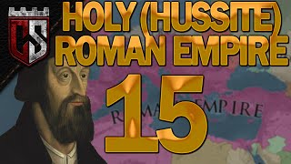 Episode 15  Return to HUSSITE  Holy Hussite Roman Empire  EU4 130 [upl. by Dagmar]