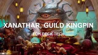 Xanathar Guild Kingpin EDH Deck Tech [upl. by Arriaes]