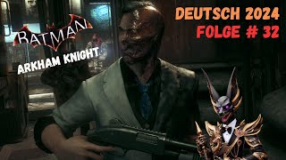 Batman Arkham Knight Folge  32 Lets Play  Deutsch [upl. by Delanty]