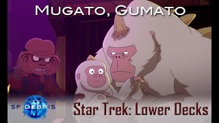 A Look at Mugato Gumato Star Trek Lower Decks [upl. by Richers]