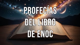 Profecías del Libro de Enoc [upl. by Gino]