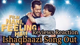 Ishaqbaazi song out  Zero  Honest Reviews  Shahrukh khan  Salman khan  kk news [upl. by Litta]