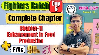 Complete Chapter 11 Enhancement in food production Biology Class 12th fightersbatch [upl. by Eiddet806]