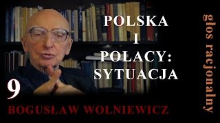 Bogusław Wolniewicz 9 POLSKA I POLACY SYTUACJA [upl. by Ynwat]