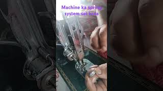 Dhaaga dalne wala machine ka spring set karna 👍🏻👍🏻 [upl. by Elbart63]