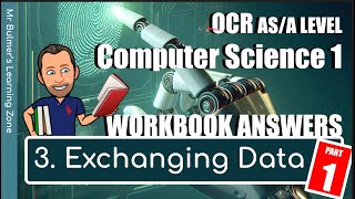 OCR ASA LEVEL Computer Science  WORKBOOK ANSWERS  3 Exchanging Data Part 1  H046446 [upl. by Bessy]