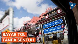 5 Tol Siap Uji Coba Pembayaran dengan Metode Tanpa Sentuh [upl. by Egedan783]