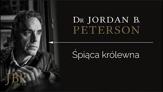 Jordan Peterson  ŚPIĄCA KRÓLEWNA NAPISYPL [upl. by Maze508]