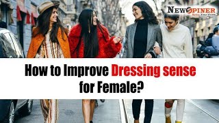 How to improve dressing styleDressing tips for girls  Styling tips for women Dressing sense [upl. by Minnaminnie]