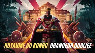 Royaume du Kongo  La Grandeur Oubliée dAfrique [upl. by Raina]