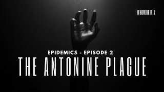 Epidemics Episode 2 The Antonine Plague [upl. by Orms]