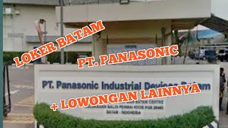 LOKER BATAM HARI INI PT PANASONIC IKLAN KOTA BATAM [upl. by Ellard]