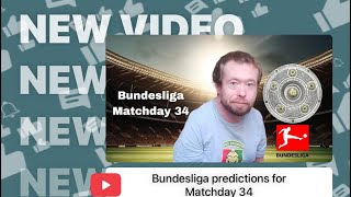 Bundesliga predictions for Matchday 34 [upl. by Tedmund]