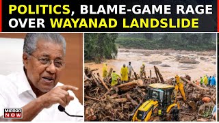 Wayanad Landslide  Politicians Links Local Politics To Landslide Fury Union Min Blames Kerala Govt [upl. by Wu]