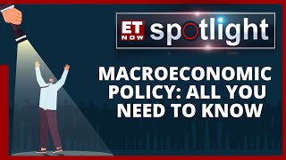 What is Macroeconomic Policy An Overview  ET Now [upl. by Kurtis]