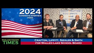 Candidate Interview Crafton Lippitt Siegler and Smith for Walled Lake School Board [upl. by Ayardna774]