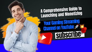 A Comprehensive Guide on Creating a Gaming Streaming Channel on YouTube [upl. by Atiuqehs694]