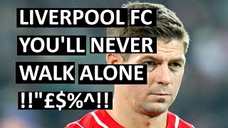 Liverpool FC 1quotquot Youll Never Walk Alone [upl. by Einhoj6]