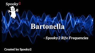 Bartonella  Spooky2 Rife Frequencies [upl. by Elleb608]