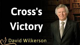 Crosss Victory  David Wilkerson [upl. by Allisan]