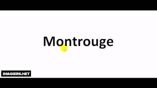 How to pronounce Montrouge [upl. by Lesiram]