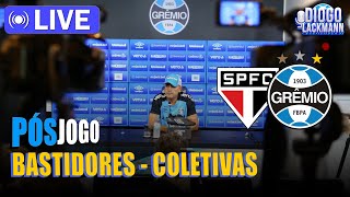 PÓSJOGO SÃO PAULO x GRÊMIO  COLETIVAS  BASTIDORES [upl. by Tips]