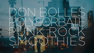 Don Bolles Interview  Polysorbate Punk Rock Smoothies [upl. by Omar282]